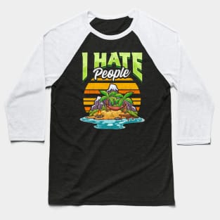 Cute & Funny I Hate People Beach Vacation Pun Baseball T-Shirt